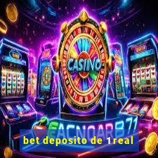 bet deposito de 1 real